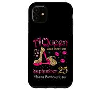 Une Reine est née Le 25 Septembre Joyeux Anniversaire à Moi Coque pour iPhone 11