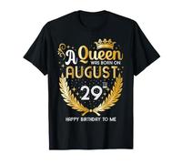 Une Reine est née Le 29 août, Girly, Le 29 août T-Shirt
