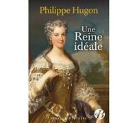 Une Reine idéale Philippe Hugon (Auteur)