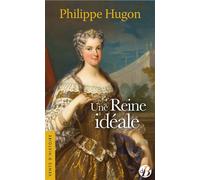 Une Reine idéale - Philippe Hugon - Deboree Eds - Poche - Roman