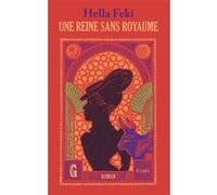 Une reine sans royaume Hella Feki (Auteur)