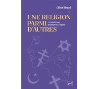 Une religion parmi d’autres: Le catholicisme en prison et à l’hôpital