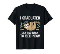 Une remise de diplôme amusante, j'ai obtenu mon diplôme, puis-je retourner au lit maintenant T-Shirt