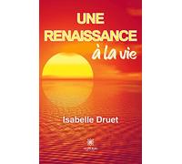Une renaissance à la vie