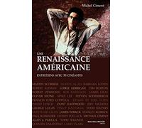 Une Renaissance Américaine - De Woody Allen À Robert Zemeckis, Entretiens Avec 30 Cinéastes