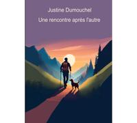 Une Rencontre Après L'autre