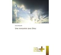 Une rencontre avec Dieu - David Modarelli - Croix Du Salut - broché - Essai