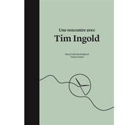 Une rencontre avec Tim Ingold - Tim Ingold - Vagator - broché - Essai