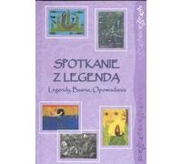 Une rencontre avec une légende Légendes et contes de fées (Buch auf Polnisch)