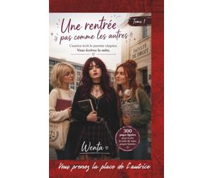 Une rentrée pas comme les autres (tome 1): L’autrice écrit le premier chapitre. Vous écrivez la suite.