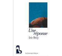 Une réponse - Iris Brey - Les Liens Qui Liberent - broché - Roman