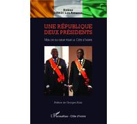 Une république deux présidents Mon cri du coeur pour la Côte d'Ivoire - Hélène Dandi Lou Amanan - L'harmattan - broché - Essai