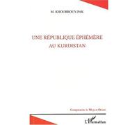 Une république éphémère au kurdistan - M. Khoubrouy-Pak - L'harmattan - broché - Etude