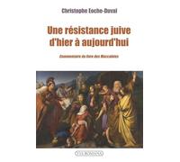 Une résistance juive d'hier à aujourd'hui: Commentaire du second livre des Maccabées