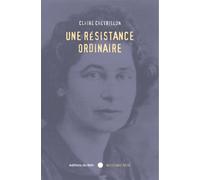 Une résistance ordinaire - Claire Chevrillon - Du Felin Eds - Poche - Etude