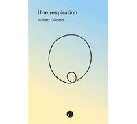 Une respiration - Hubert Godard - Contredanse - broché - Guide