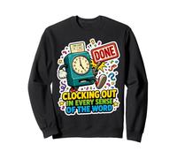 Une Retraite Amusante dans Tous Les Sens du Terme Sweatshirt