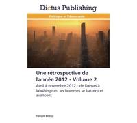 Une rétrospective de l'année 2012 - volume 2 - Belanyi-F - Dictus Publishing - broché - Etude
