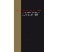 Une révolution dans la pensée - Jean-François Billeter - Allia - broché - Essai