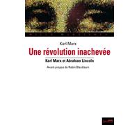 Une révolution inachevée Karl Marx et Abraham Lincoln - Karl Marx - Syllepse Eds - broché - Essai