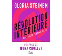 Une révolution intérieure Préface de Mona Chollet - Gloria Steinem - Harpercollins - broché - Guide