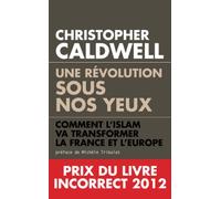 Une révolution sous nos yeux : Comment l’islam va transformer la France et l’Europe