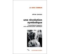 Une révolution symbolique l'iconoclasme huguenot et la reconstruction catholique - Olivier Christin - Minuit - broché - Livre