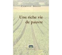 Une Riche Vie De Pauvre