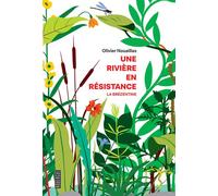 Une rivière en résistance La Brézentine - Olivier Nouaillas - Rouergue - broché - Guide