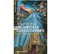 Une robe de la couleur du temps Jacqueline Kelen (Auteur)