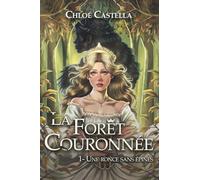 Une ronce sans épines: dark-fantasy politique (complots, manipulations, amours trahies)