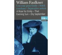 Une Rose pour Emily/A Rose for Emily - Soleil couchant/That Evening Sun - Septembre ardent/Dry September That evening sun - A rose for Emily, That evening sun, Dry september - William Faulkner - Galli