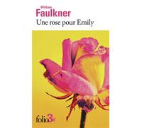 Une rose pour Emily et autres nouvelles - William Faulkner - Gallimard - Poche - Nouvelles