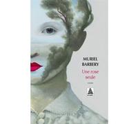 Muriel Barbery – Une rose seule – Roman – Poche (Actes Sud)