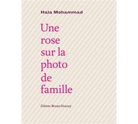 Une rose sur la photo de famille Edition bilingue français-arabe - Hala Mohammad - Doucey Bruno - broché - Poésie