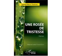 Une rosée de tristesse Poèmes - Samuel Mbuyu Tchotcho - L'harmattan - broché - Poésie