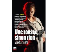 Une rousse sinon rien - Maxbarteam - Editions Cairn - broché - Roman
