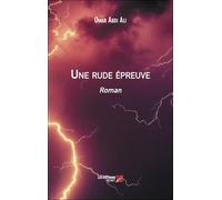 Une rude épreuve: Roman