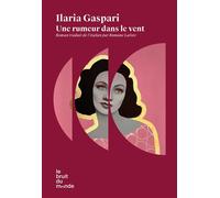 Une rumeur dans le vent - Ilaria Gaspari - Le Bruit Du Monde - ebook (ePub) - Roman