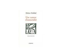 Une Rumeur d'Immortalite - Hubert Haddad - Dumerchez Naoum - broché - Poésie