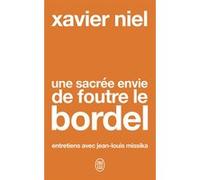 Une sacrée envie de foutre le bordel Xavier Niel (Auteur)