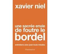 Une sacrée envie de foutre le bordel Xavier Niel (Auteur)