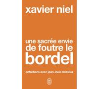 Une sacrée envie de foutre le bordel - Xavier Niel - J'ai Lu - Poche - Etude