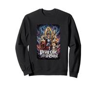 Une Sainte catholique Prie comme Une Fille Sweatshirt
