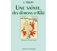 T. Trilby – Une sainte, des démons et Kiki – Broché
