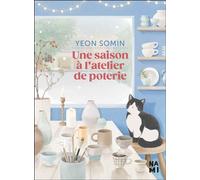 Une saison à l'atelier de poterie - Irène Thirouin-Jung - Nami - broché - Roman