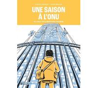 Une saison à l'ONU - Au coeur de la diplomatie mondiale - Karim Lebhour - Steinkis - broché - Bande dessinée