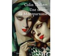 Une saison à Montparnasse Thibert Colin (Auteur)