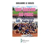 Une saison au PARC: Pays d'Auray Rugby Club