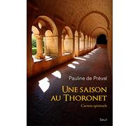Une saison au Thoronet: Carnets spirituels